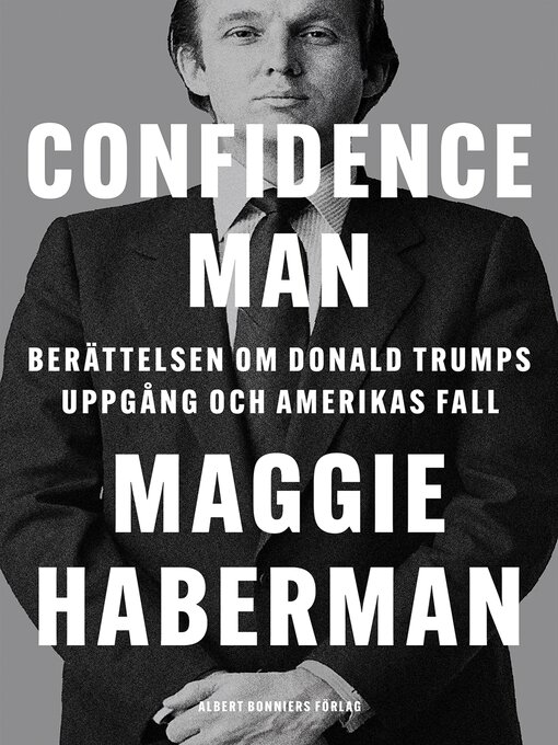 Title details for Confidence man by Maggie Haberman - Available